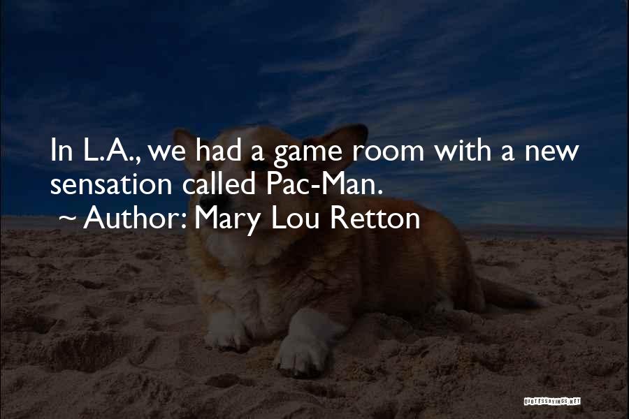 Mary Lou Quotes By Mary Lou Retton Mary Lou Quotes By Mary Lou Retton