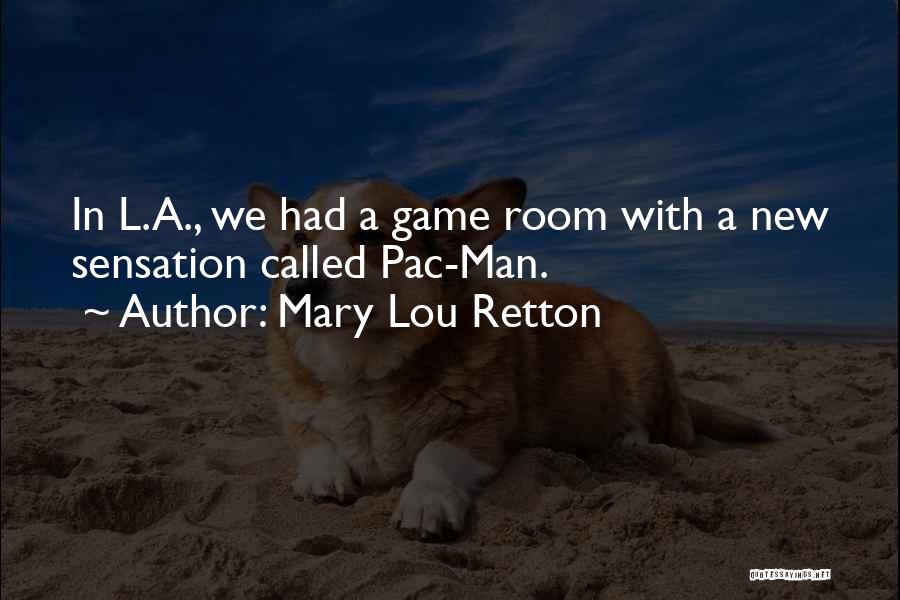 Mary Lou Quotes By Mary Lou Retton