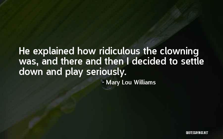 Mary Lou Quotes By Mary Lou Williams