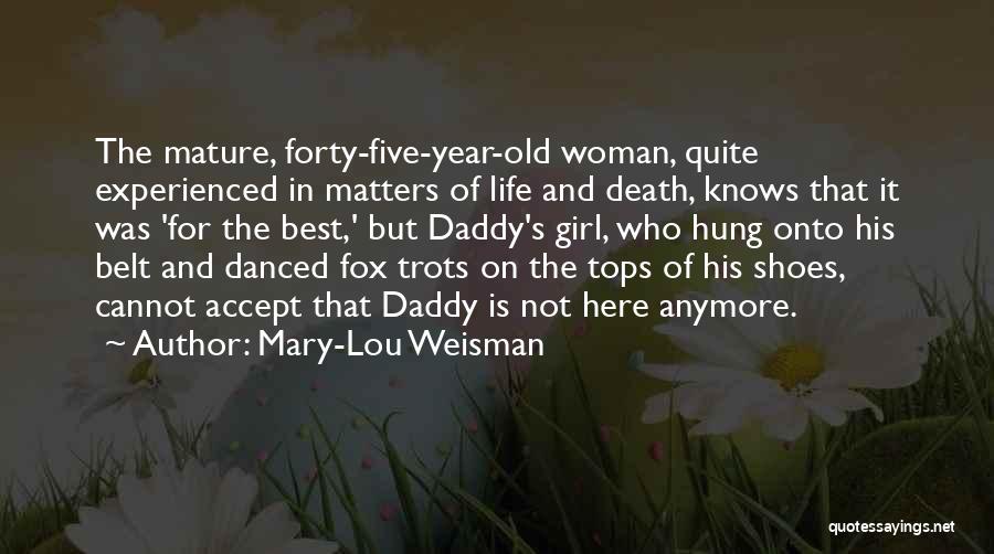 Mary-Lou Weisman Quotes 1484968