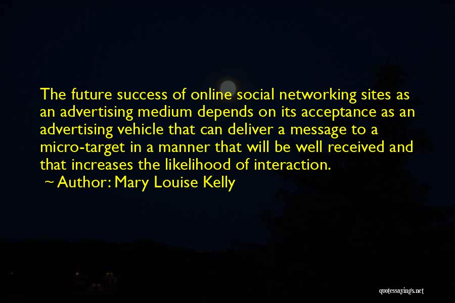 Mary Louise Kelly Quotes 708201