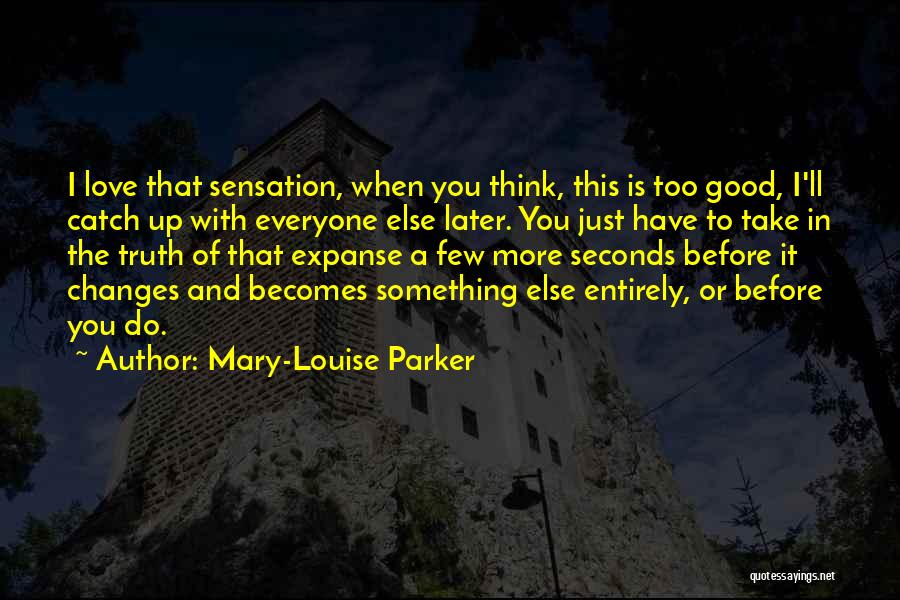 Mary-Louise Parker Quotes 1131578