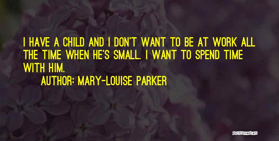 Mary-Louise Parker Quotes 525900