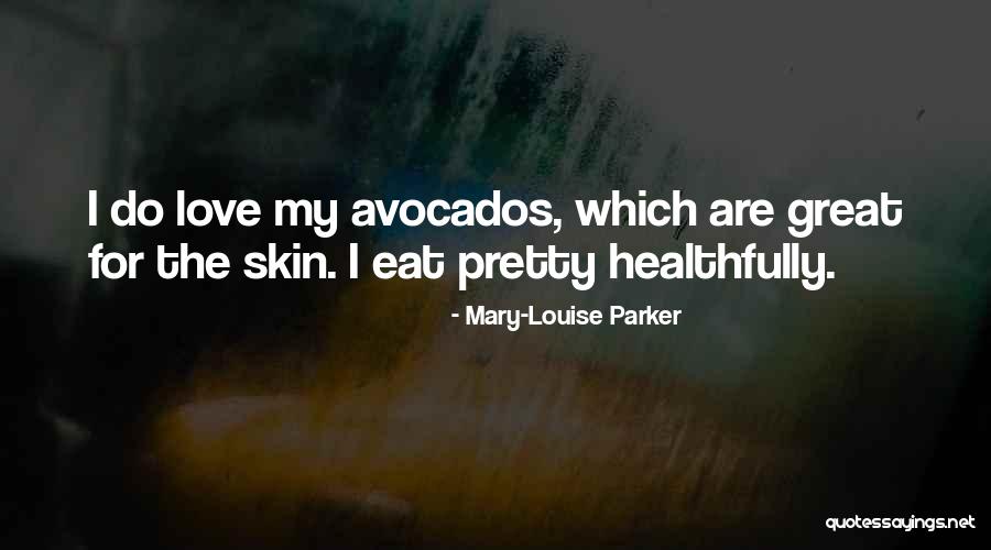 Mary-Louise Parker Quotes 559437