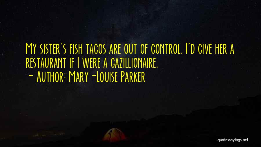 Mary-Louise Parker Quotes 727880