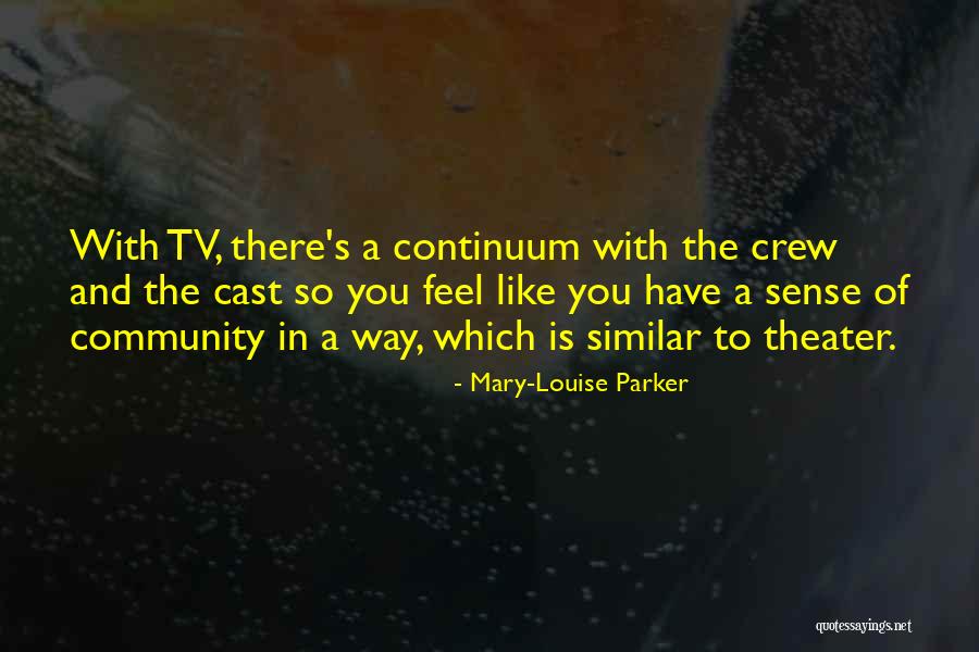 Mary Louise Quotes By Mary-Louise Parker Mary Louise Quotes By Mary-Louise Parker