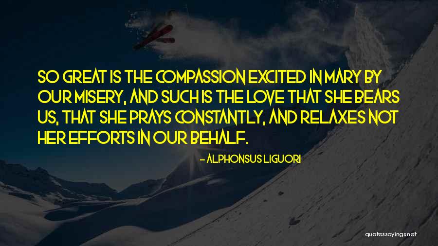 Mary Love Quotes By Alphonsus Liguori Mary Love Quotes By Alphonsus Liguori
