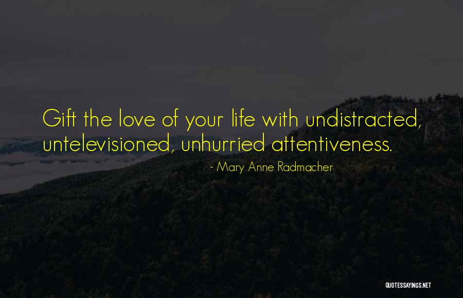 Mary Love Quotes By Mary Anne Radmacher Mary Love Quotes By Mary Anne Radmacher