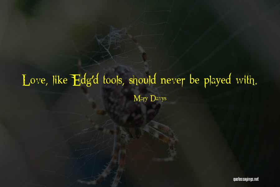 Mary Love Quotes By Mary Davys Mary Love Quotes By Mary Davys