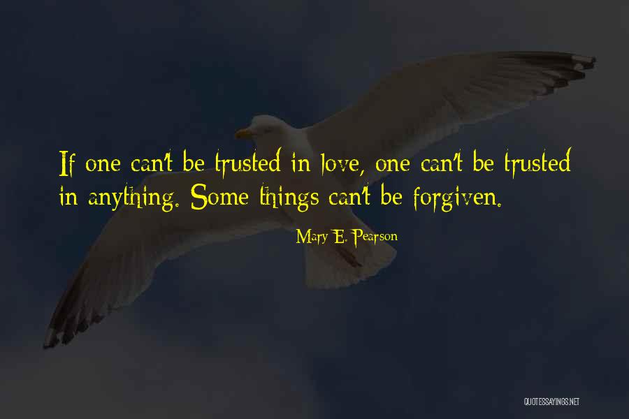 Mary Love Quotes By Mary E. Pearson Mary Love Quotes By Mary E. Pearson