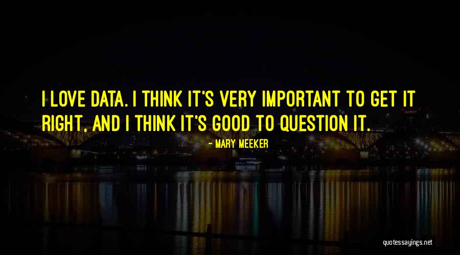 Mary Love Quotes By Mary Meeker Mary Love Quotes By Mary Meeker