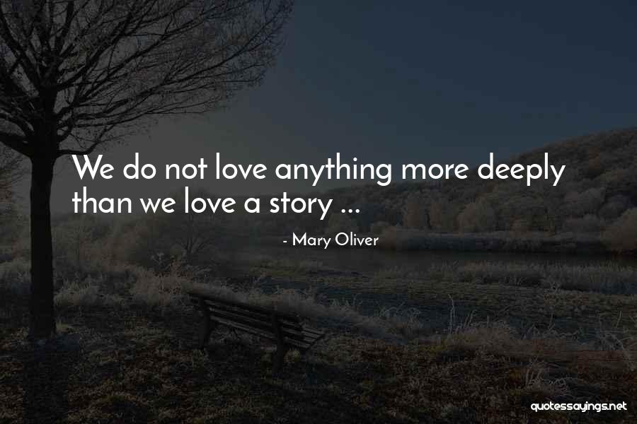 Mary Love Quotes By Mary Oliver