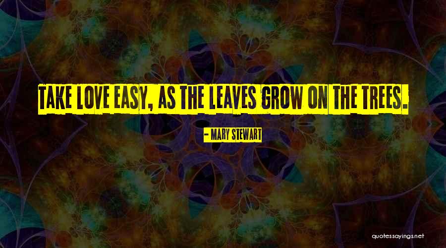 Mary Love Quotes By Mary Stewart Mary Love Quotes By Mary Stewart