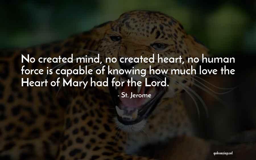 Mary Love Quotes By St. Jerome Mary Love Quotes By St. Jerome