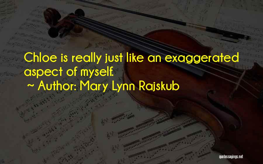 Mary Lynn Rajskub Quotes 1477782