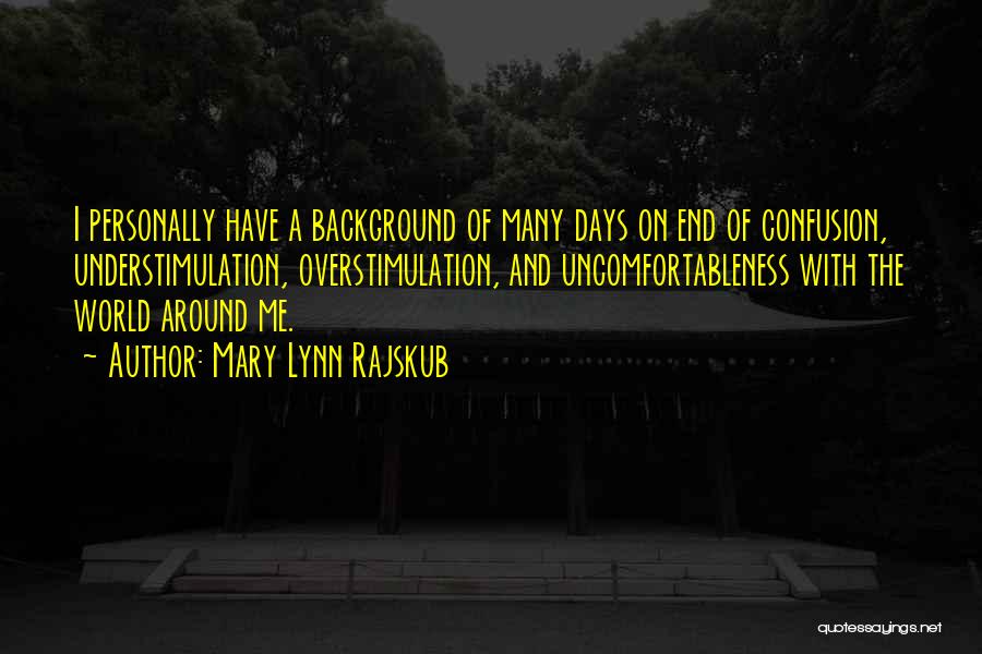 Mary Lynn Rajskub Quotes 1777234