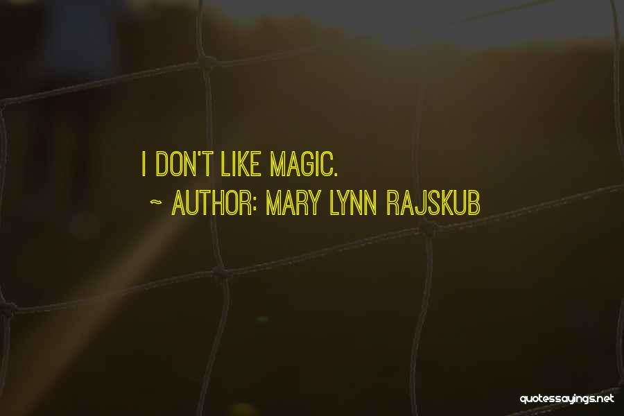 Mary Lynn Rajskub Quotes 2147648