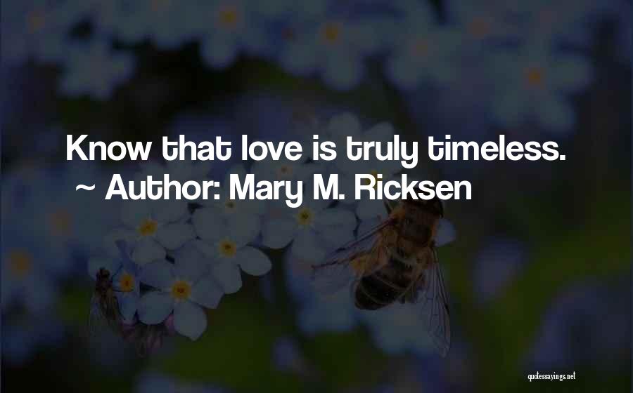 Mary M. Ricksen Quotes 181982