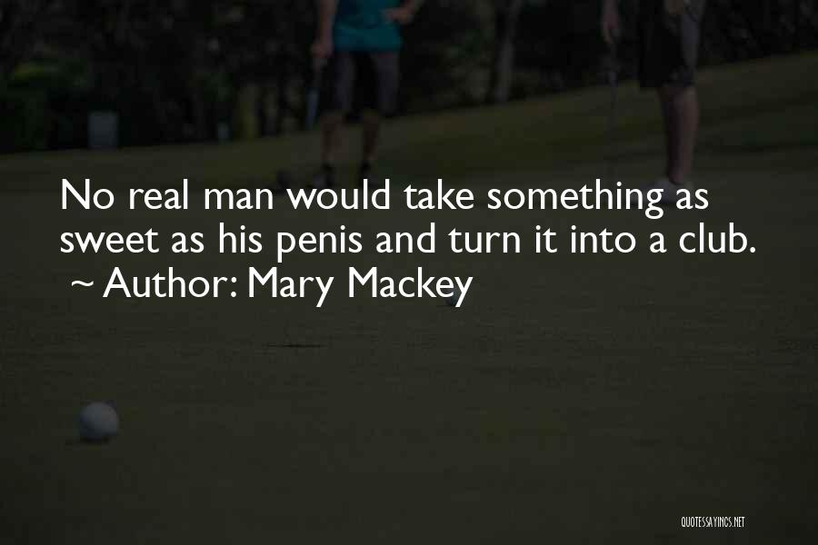 Mary Mackey Quotes 1194415