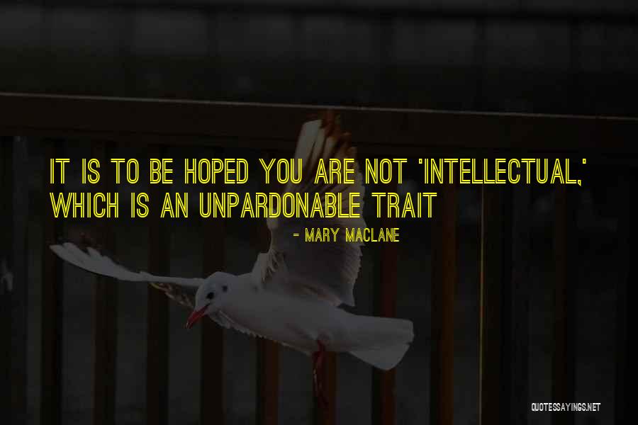 Mary MacLane Quotes 1013018 Mary MacLane Quotes 1013018