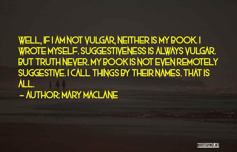 Mary MacLane Quotes 1324232