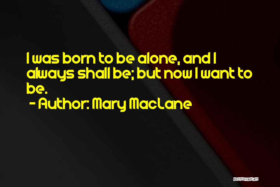 Mary MacLane Quotes 1955056