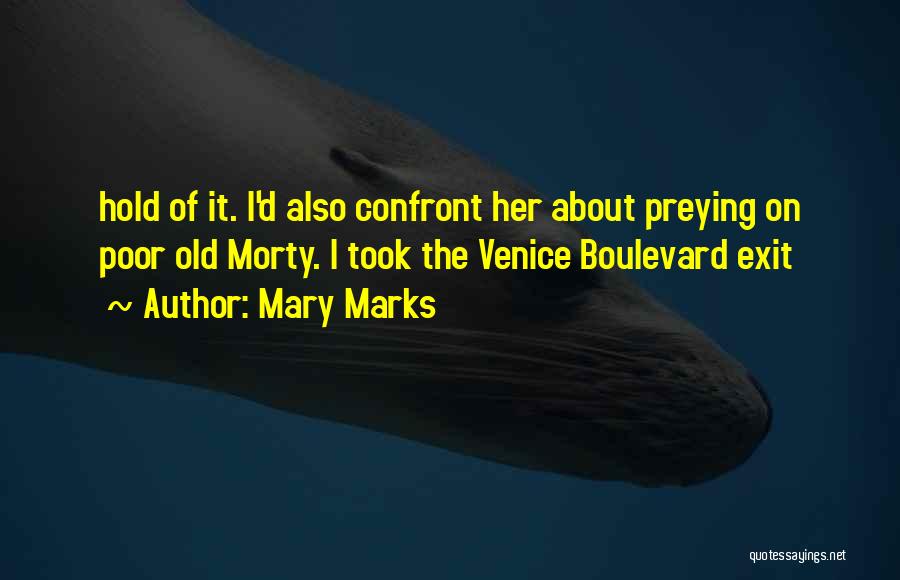 Mary Marks Quotes 1390958