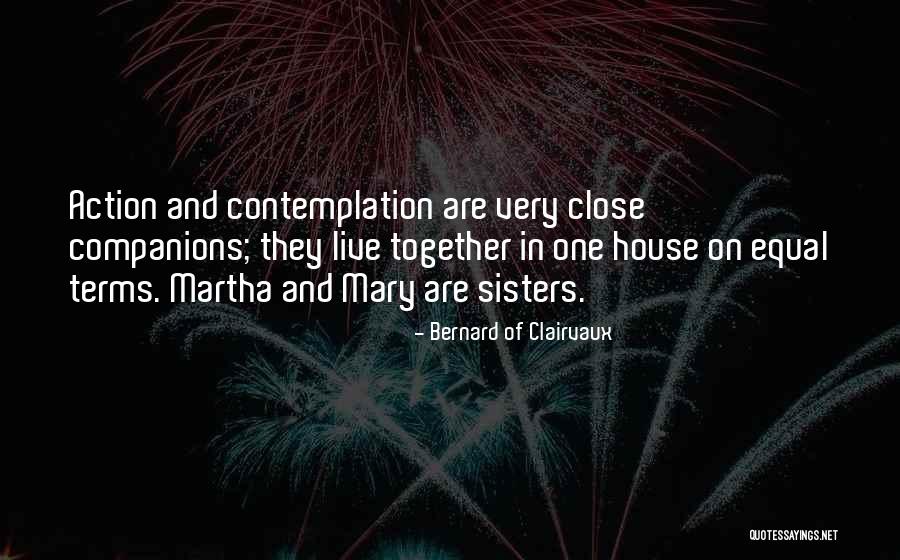Mary Martha Quotes By Bernard Of Clairvaux Mary Martha Quotes By Bernard Of Clairvaux