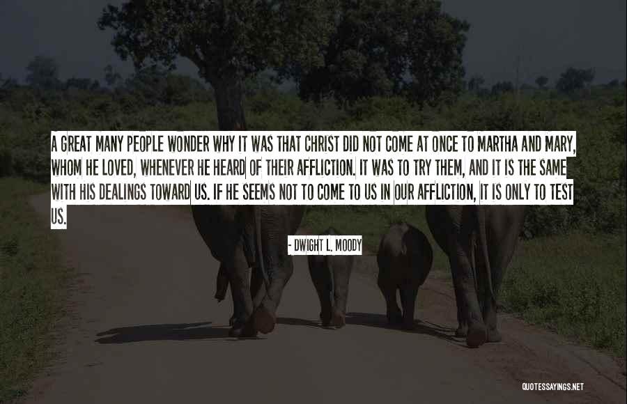 Mary Martha Quotes By Dwight L. Moody Mary Martha Quotes By Dwight L. Moody