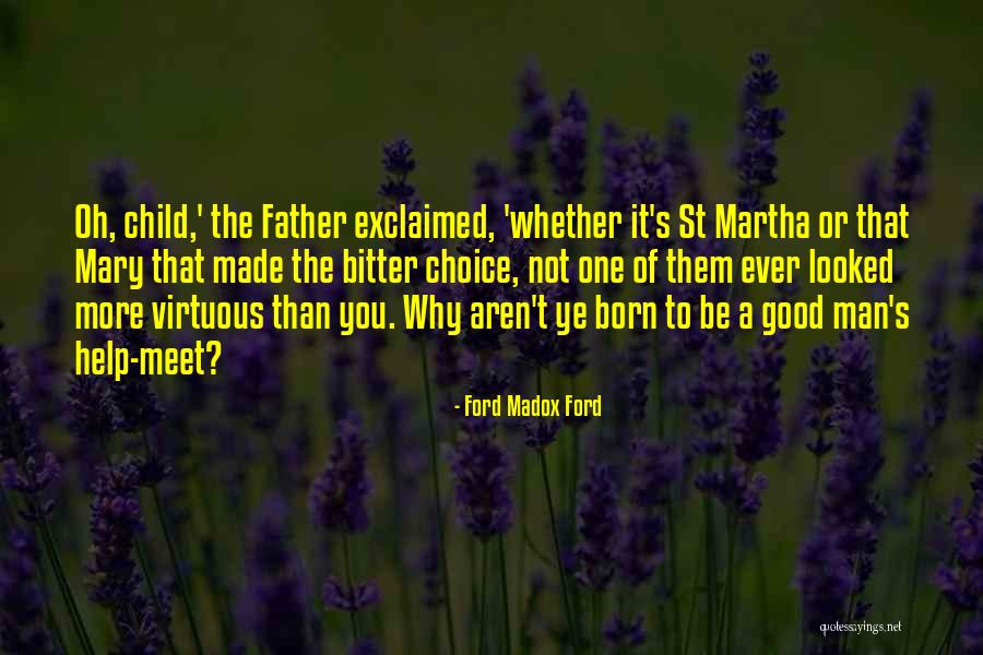 Mary Martha Quotes By Ford Madox Ford Mary Martha Quotes By Ford Madox Ford