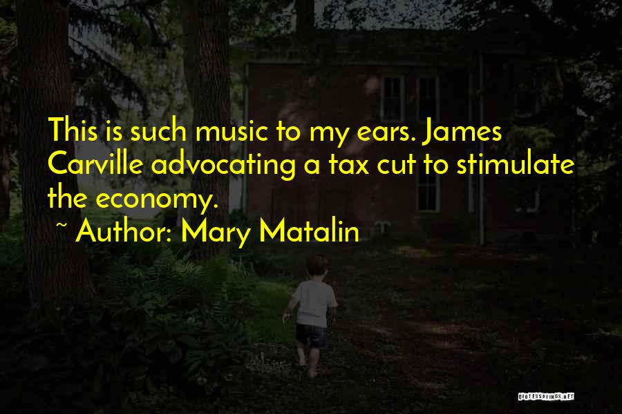 Mary Matalin Quotes 587107