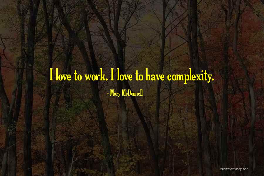 Mary McDonnell Quotes 1036118