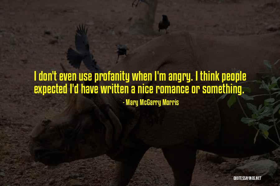 Mary McGarry Morris Quotes 2091687 Mary McGarry Morris Quotes 2091687