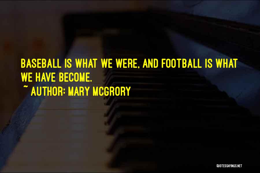 Mary McGrory Quotes 1900874 Mary McGrory Quotes 1900874