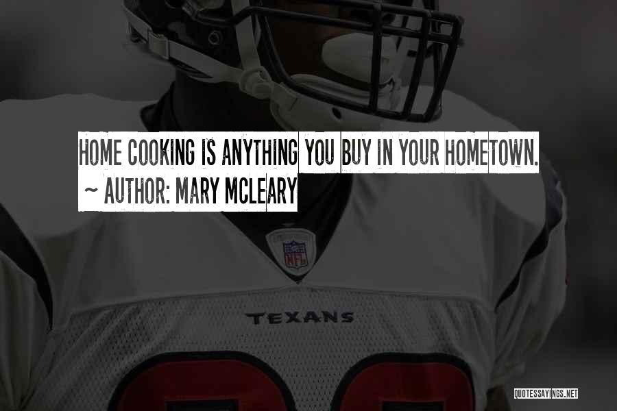 Mary McLeary Quotes 1086968