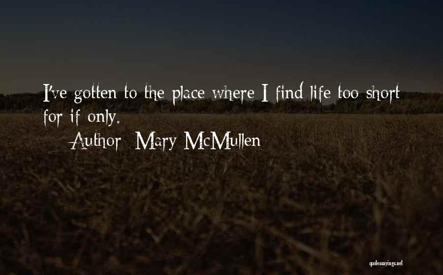 Mary McMullen Quotes 1901529