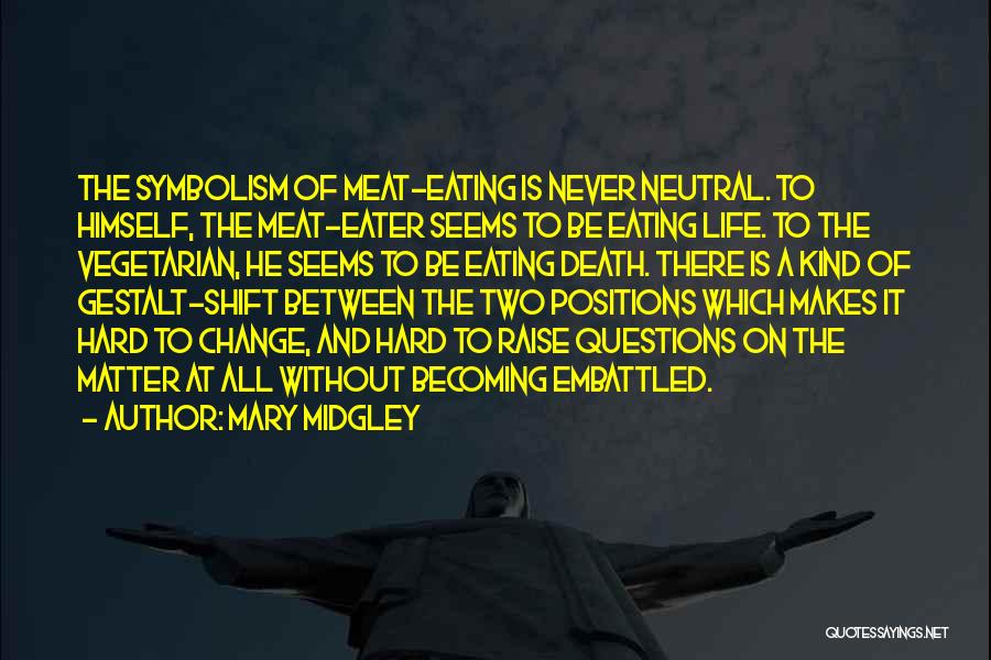 Mary Midgley Quotes 1091688