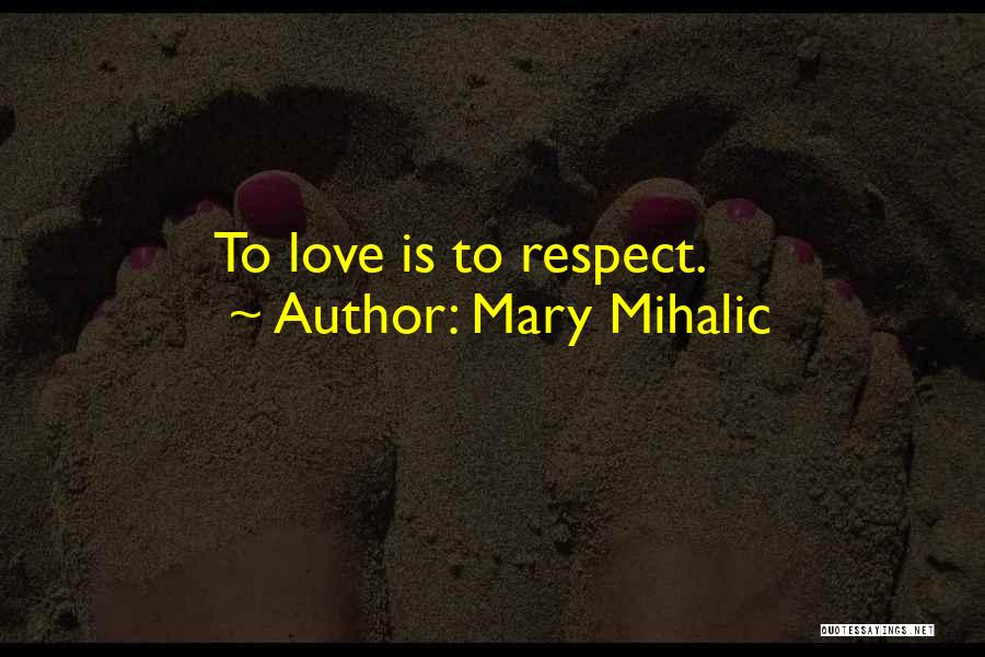 Mary Mihalic Quotes 1138819