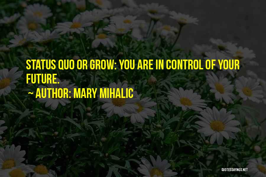 Mary Mihalic Quotes 1161901