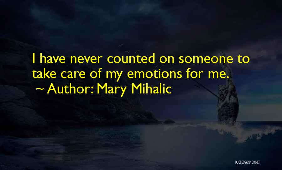 Mary Mihalic Quotes 1556825