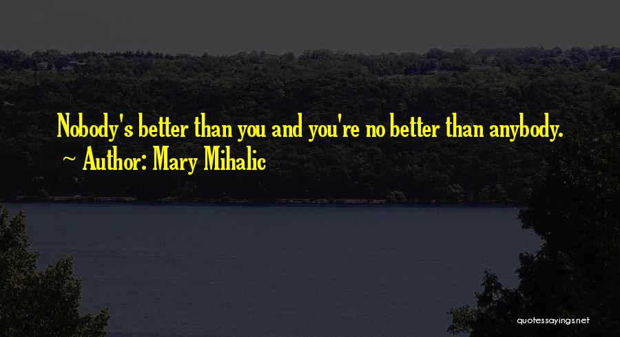 Mary Mihalic Quotes 1689681
