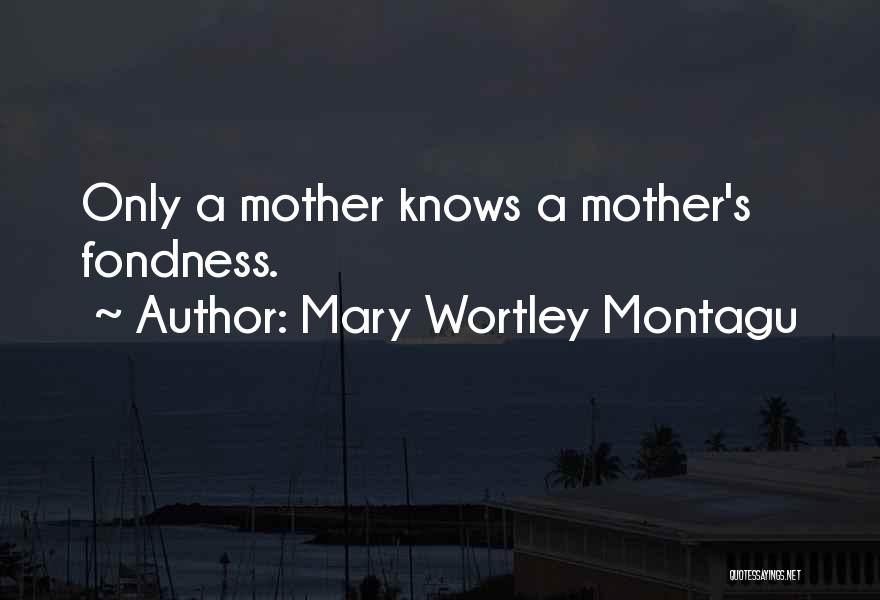 Mary Montagu Quotes By Mary Wortley Montagu