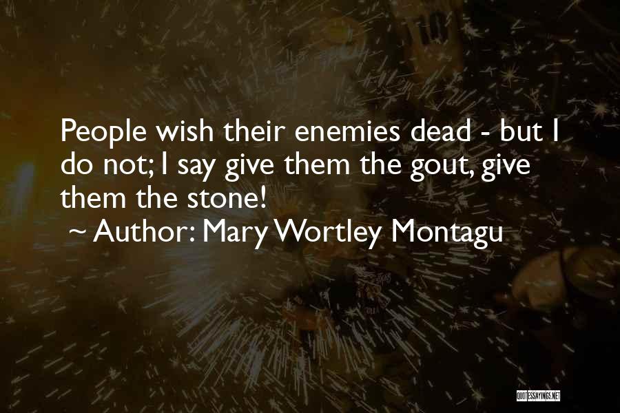 Mary Montagu Quotes By Mary Wortley Montagu