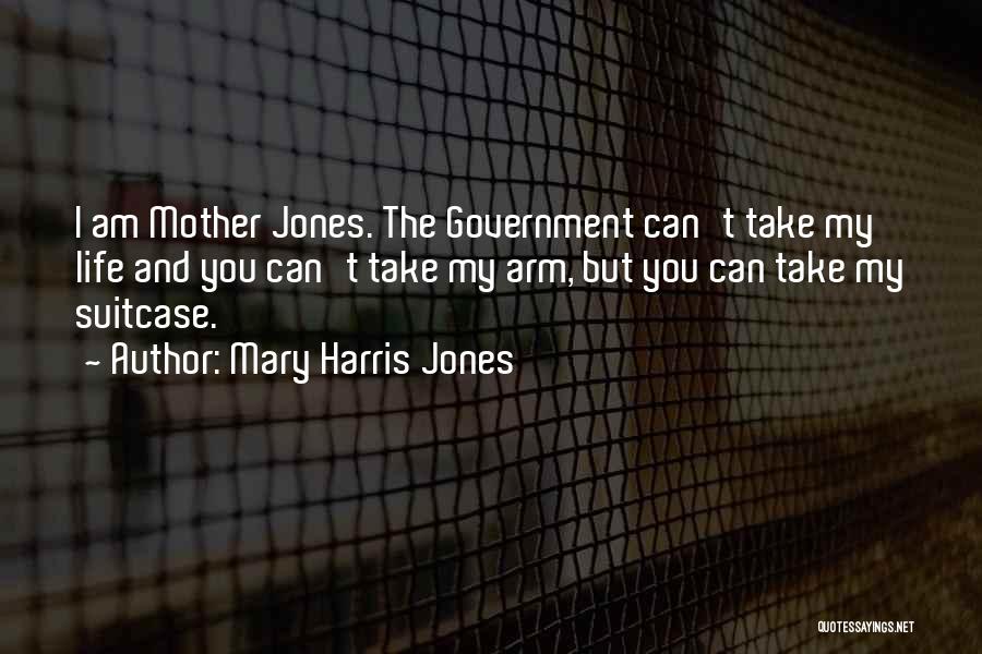 Mary Mother Jones Quotes By Mary Harris Jones