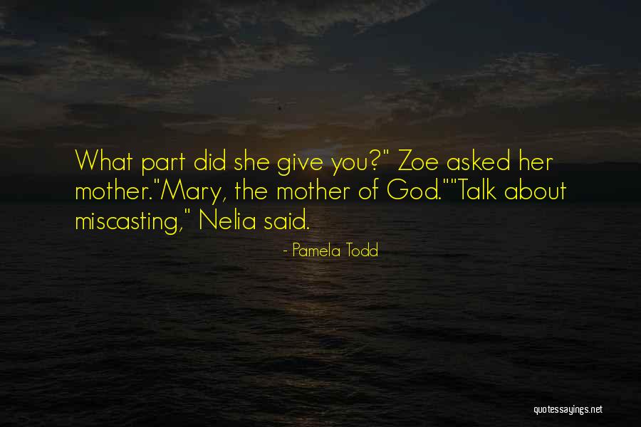 Mary Mother Of God Quotes By Pamela Todd