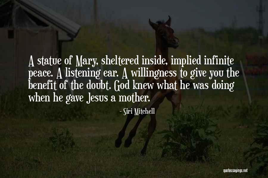 Mary Mother Of God Quotes By Siri Mitchell