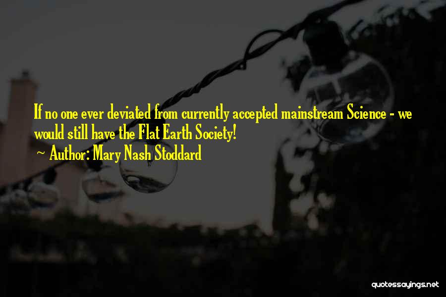 Mary Nash Stoddard Quotes 1618699