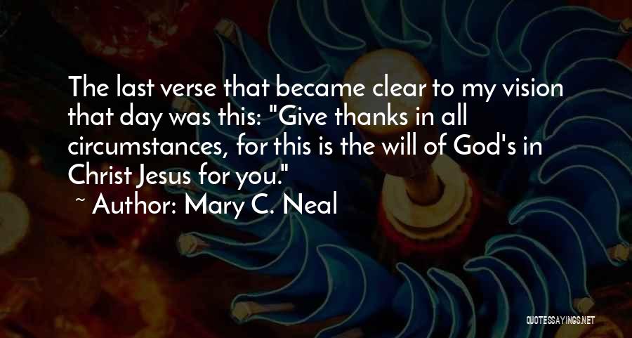 Mary Neal Quotes By Mary C. Neal