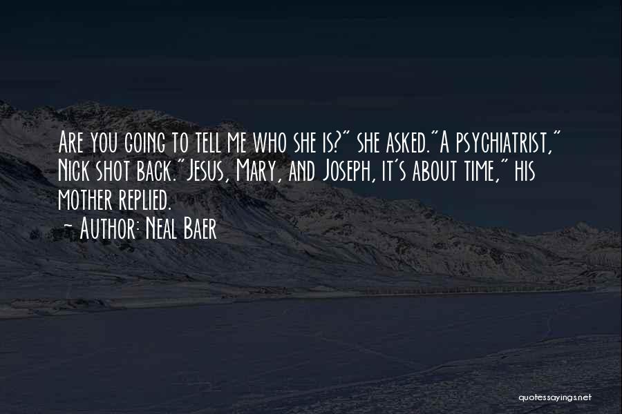 Mary Neal Quotes By Neal Baer