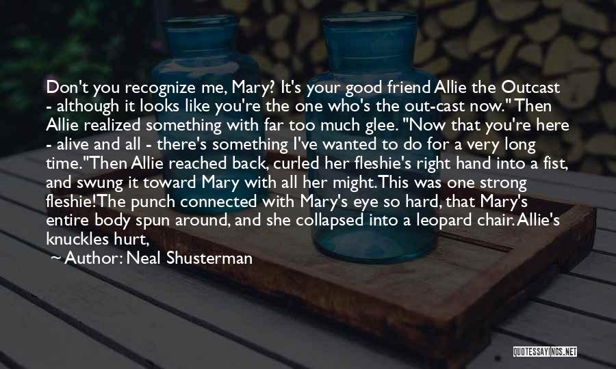 Mary Neal Quotes By Neal Shusterman